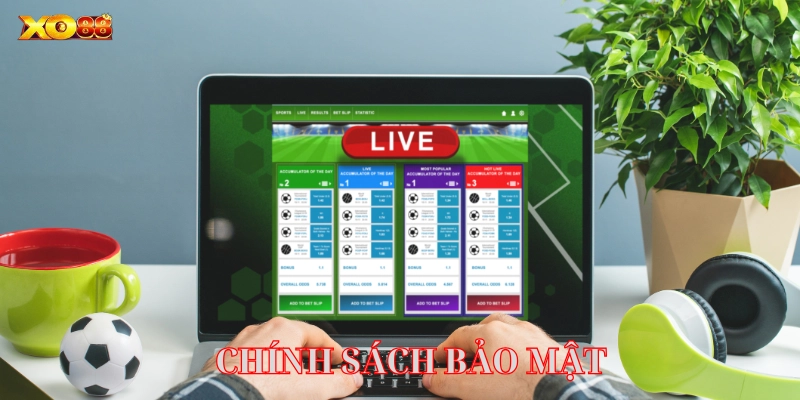 Chính Sách Bảo Mật là gì? 