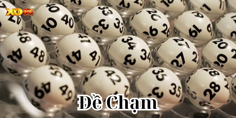 Tìm hiểu về Đề Chạm