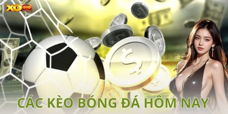 Các loại kèo bóng đá phổ biến