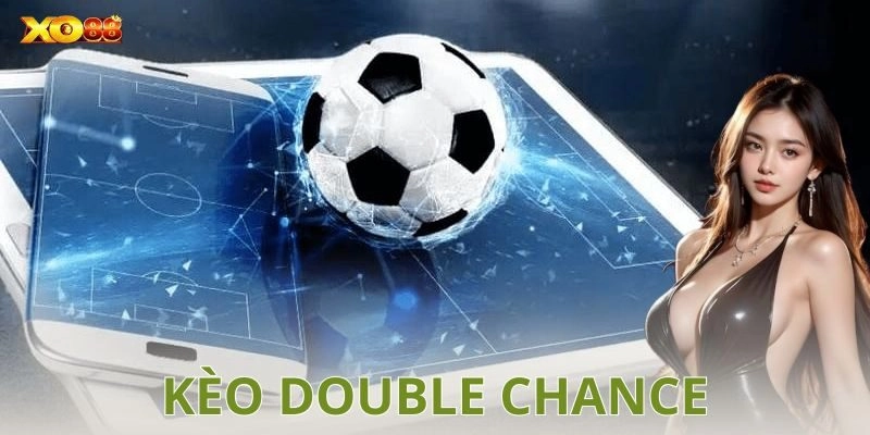 Ví dụ cách chơi kèo double chance