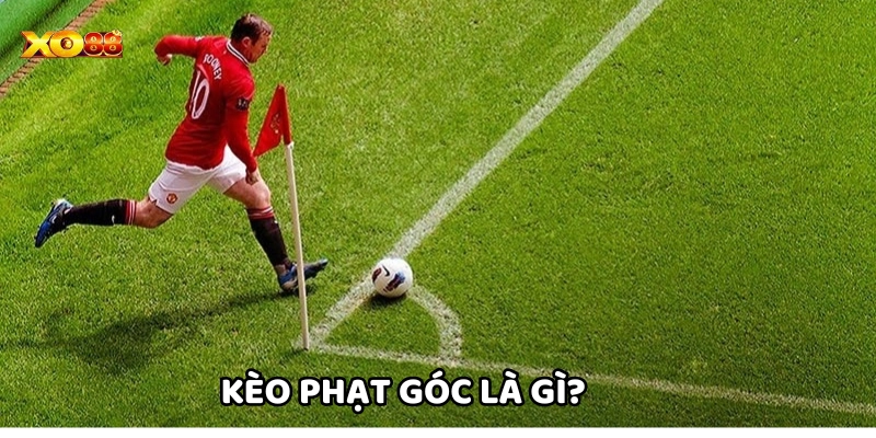 Kèo Phạt Góc Là Gì