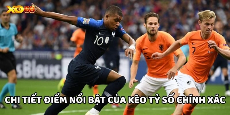 Kèo Tỷ Số Chính Xác